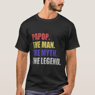 Papop Man Myth Legend T-shirt