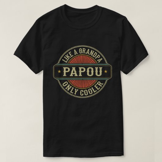 Papou als een opa alleen koeleraar Fathers Day Gif T-shirt (Design voorkant)