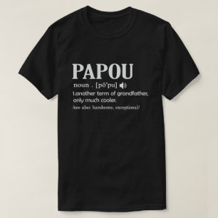 Papou Definition Funny Betekenis opa Gift T-shirt