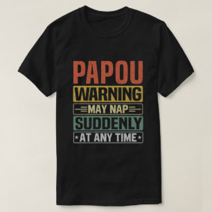 Papou waarschuwing kan op elk moment plotseling du t-shirt