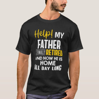 Pappa bij pensionering - Mijn vader is eindelijk g T-shirt