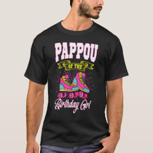 Pappou Of The Birthday Girl Roller Skates Bday Ska T-shirt