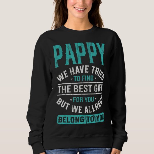 Pappy dat we geprobeerd hebben de beste Vaderdag t Trui (Voorkant)
