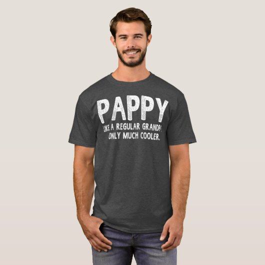 Pappy Definition Like Regular Grandpa Only Funny T-shirt (Voorkant volledig)