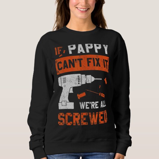 Pappy kan niet repareren dat we allemaal de vader  trui (Voorkant)