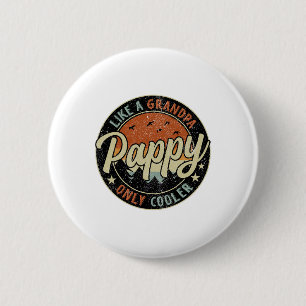 Pappy Like A Grandpa Only Cooler Vintage Retro Fat Ronde Button 5,7 Cm