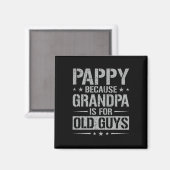 Pappy omdat opa is voor oude jongens en vader #; s magneet (Voorkant / Achterkant)