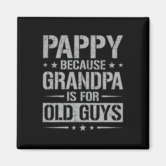 Pappy omdat opa is voor oude jongens en vader #; s magneet (Voorkant)