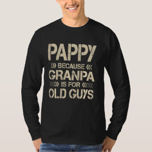 Pappy omdat opa voor oude jongens is.. grappige va t-shirt