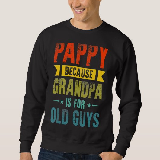 Pappy omdat opa voor oude jongens is vaders Da Trui (Voorkant)