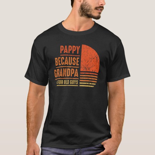 Pappy omdat opa voor oude Mannen is... T-shirt (Voorkant)