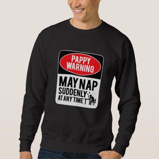 Pappy Waarschuwing Kan Plotseling Op Elke Moment E Trui (Voorkant)