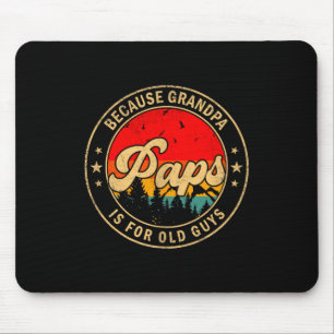 Paps Omdat Opa Voor Oude Kerels Is Retro Voor Groo Muismat