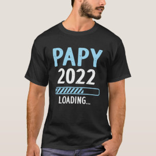 Papy 2022 Loading Funny Zwangerschap Aankondiging T-shirt