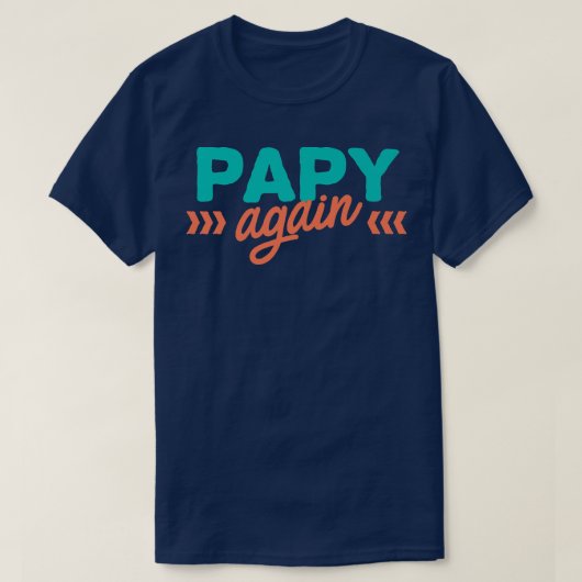 Papy Opnieuw Zwangerschap Aankondiging Funny Baby  T-shirt (Design voorkant)