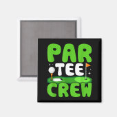 Par Tee Crew Golfing Fun Spirit  Magneet (Voorkant / Achterkant)