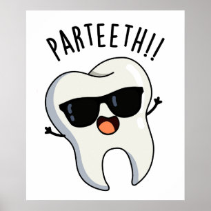 Par-teeth Grappige Tandheelkundige Puns Poster