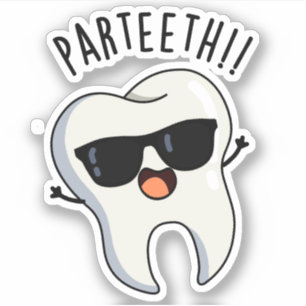 Par-teeth Grappige Tandheelkundige Puns Sticker