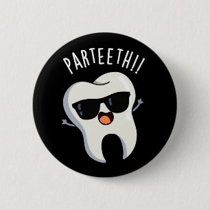Par-teeth Grappige Tandheelkundige Woordspelingen Ronde Button 5,7 Cm