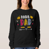 Para Dad Vaders Dag Assistent Paraeducator Trui (Voorkant)