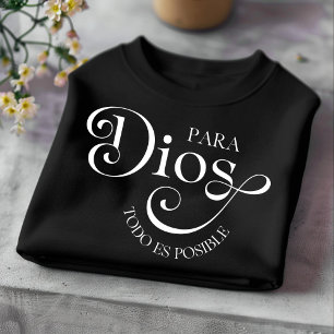 Para Dios Todo es Mogelijk Christelijk Spaans T-shirt