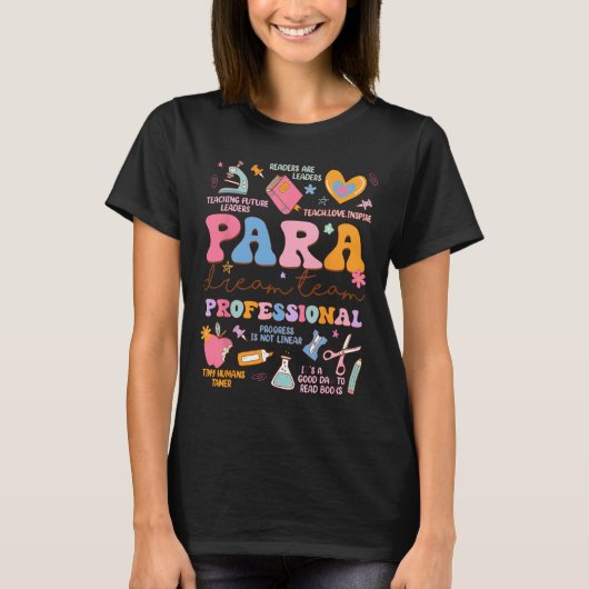 Para Droom Team Paraprofessional Eerste Dag Terug T-shirt (Voorkant)