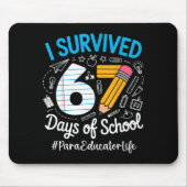 Para Educator Survived 67 Days Of School Humor Des Muismat (Voorkant)