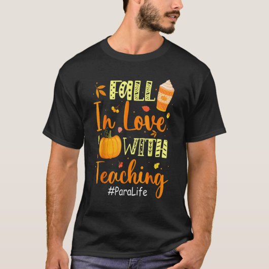 Para Life Fall In Love With Teaching Autumn Vibes T-shirt (Voorkant)