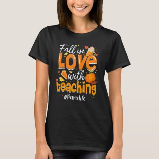 Para Life Fall In Love With Teaching Autumn Vibes T-shirt (Voorkant)