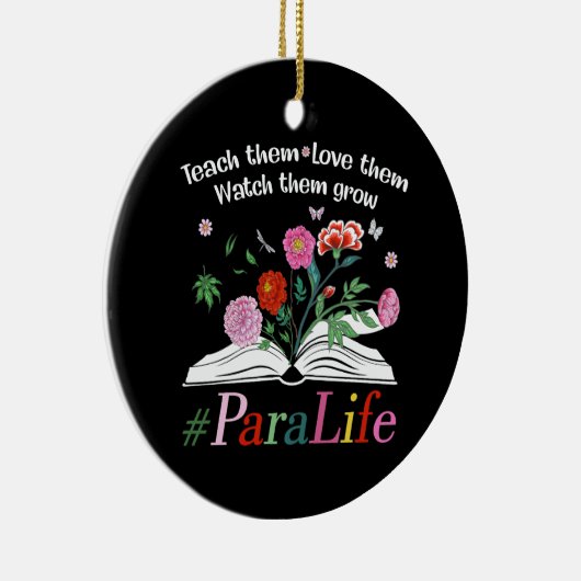 Para Life Paraprofessional Flower Teacher Back to Keramisch Ornament (Rechts)