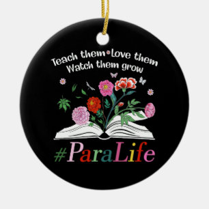 Para Life Paraprofessional Flower Teacher Back to Keramisch Ornament