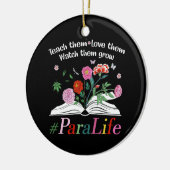 Para Life Paraprofessional Flower Teacher Back to Keramisch Ornament (Links)