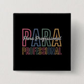 Para Paraprofessional Paraeducator Eerste Dag Teru Vierkante Button 5,1 Cm (Voorkant)