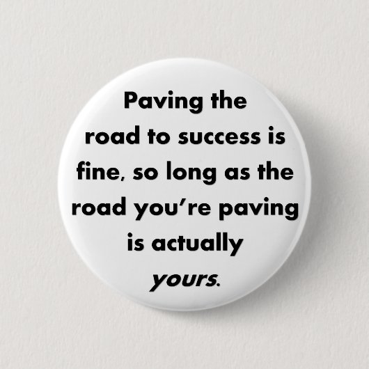 paraaf-weg-aan-succes-is-fijn-zo-lang-als ronde button 5,7 cm (Voorkant)