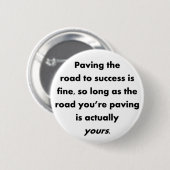 paraaf-weg-aan-succes-is-fijn-zo-lang-als ronde button 5,7 cm (Voorkant /achterkant)