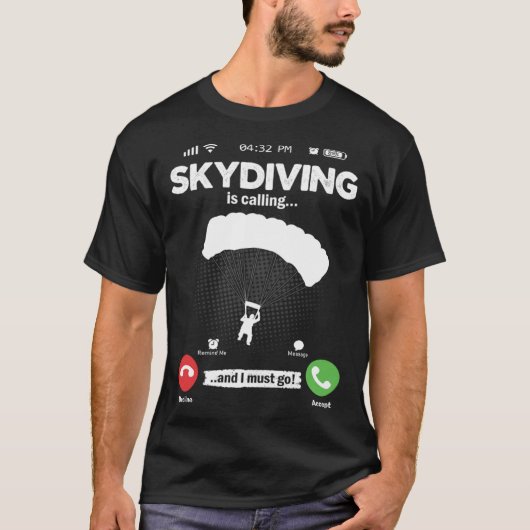 Parachute Is Calling I Must Go Skydiving Hobby Par T-shirt (Voorkant)