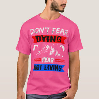 Parachute paragliding niet bang sterven Skydiving  T-shirt