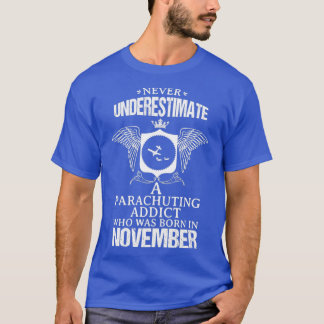 Parachuting Addict November Grappig design for Gif T-shirt