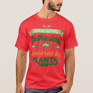 Parachuting Enthusiast aangedreven door Planten Ve T-shirt