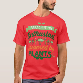 Parachuting Enthusiast aangedreven door Planten Ve T-shirt