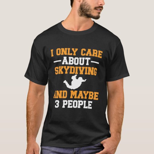 Parachuting for Skydivers T-shirt (Voorkant)