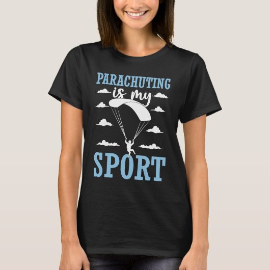 Parachuting is mijn Sport Skydive Parachute Skydiv T-shirt (Voorkant)
