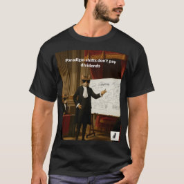 Paradigm Shifts Betaal Geen Dividend - Kapitalist T-shirt