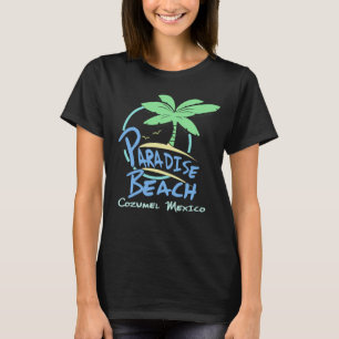Paradise Beach Cozumel Mexico Cruise Vacking T-shirt
