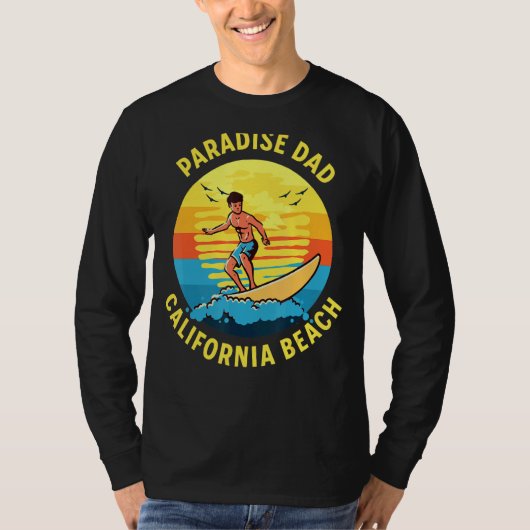 Paradise Dad Surfing California Beach T-shirt (Voorkant)