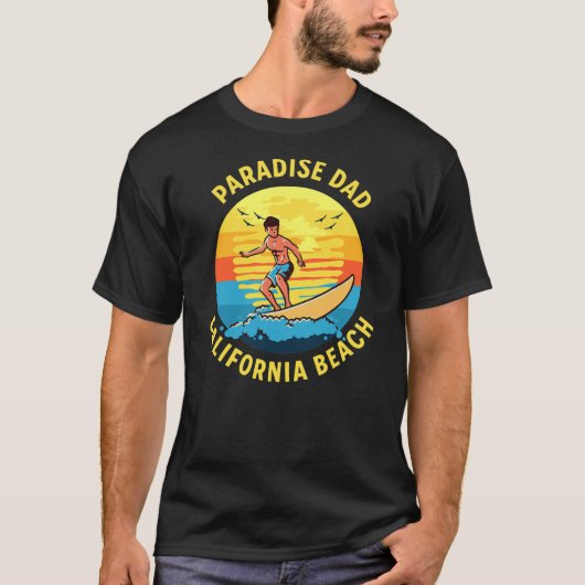 Paradise Dad Surfing California Beach T-shirt (Voorkant)