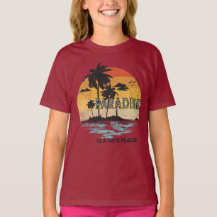 Paradise is een leuke plek t-shirt