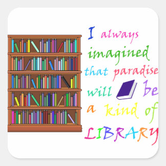 Paradise is een soort bibliotheek vierkante sticker