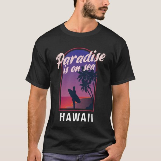 Paradise Is on the Sea Hawaii Retro Tropical Surf T-shirt (Voorkant)