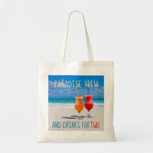 Paradise Uitzicht Drinken voor Twee Gezegde van de Tote Bag (Voorkant)